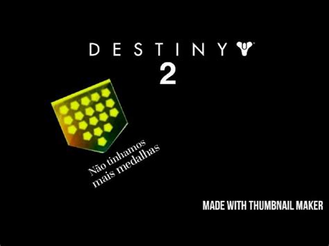 Destiny 2 O dia que peguei Não tínhamos mais medalhas YouTube