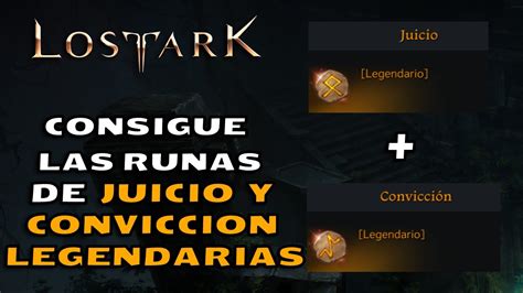 Como Conseguir Las Runas De Juicio Y Conviccion Legendarias Lost Ark