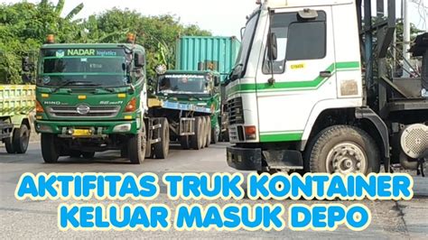 Truk Kontainer Selesai Bongkar Muat Aktifitas Truk Kontainer Keluar