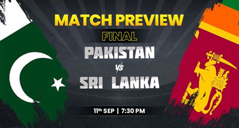 Pakistan Vs Sri Lanka Asia Cup 2022 Final Match Preview