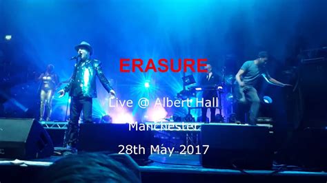 Erasure Live Albert Hall Manchester 2017 Youtube