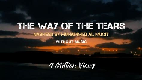 The Way Of The Tears Nasheed Lyrics Translation Without Music