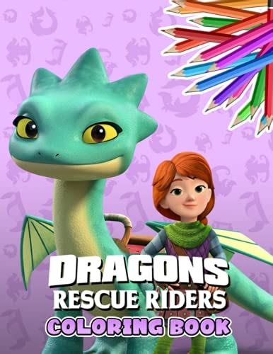 Dragons Rescue Riders Coloring Book An Amazing Coloring Book With Lots Of Illustrations Dragons