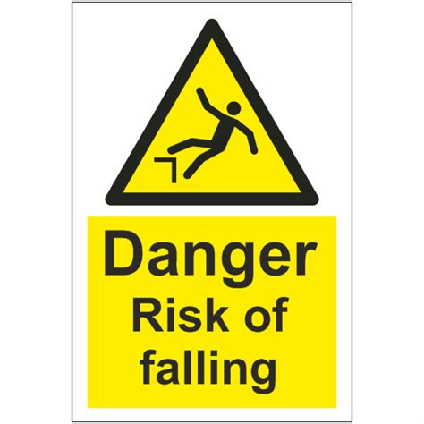 Danger Risk Of Falling Sign Warning Safety Signs Safety Signs Notices