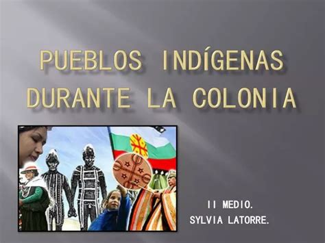 Ppt Pueblos Ind Genas Durante La Colonia Powerpoint Presentation