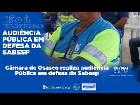 Audiência Pública Câmara Municipal de Osasco I Em defesa da Sabesp