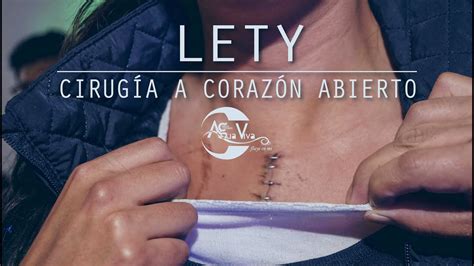 Lety Cirug A A Coraz N Abierto Youtube