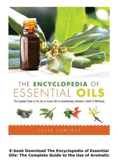 E Book Download The Encyclopedia Of Essential Oils The Complete Guide To The Use Of Aromatic