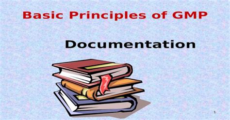 Ppt 1 Basic Principles Of Gmp Documentation 2 General Principles I