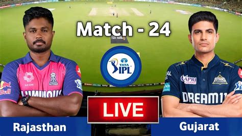 🔴live Rajasthan Royals Vs Gujarat Titans 24th Match Live Cricket