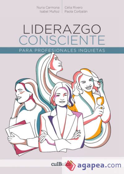 Liderazgo Consciente Para Profesionales Inquietas Isabel MuÑoz