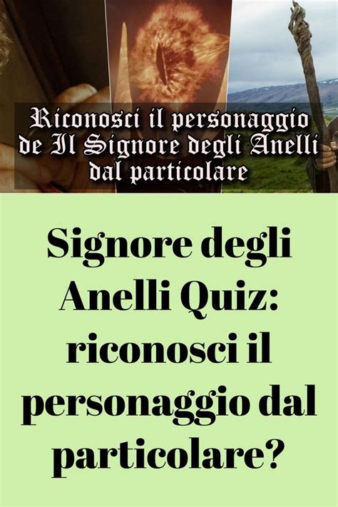 Signore Degli Anelli Quiz Riconosci Il Personaggio Dal Particolare Quiz