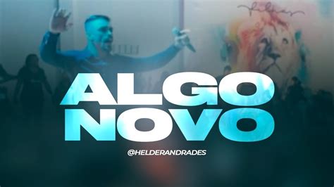 Algo Novo Helder Andrade Kemuel Feat Lukas Agustinho YouTube