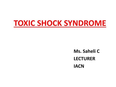 Toxic Shock Syndrome Ppt