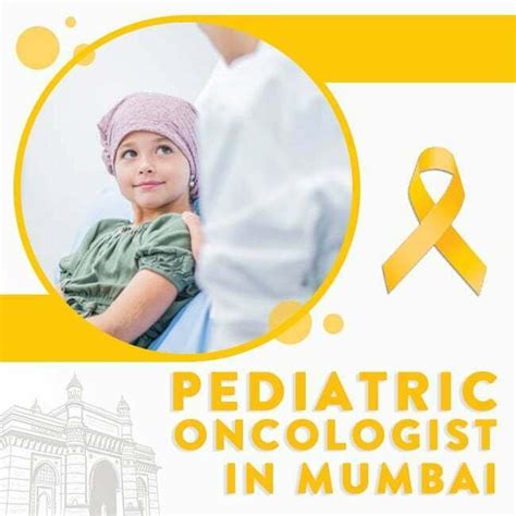 Pediatric Oncologist In Mumbai Uhapo