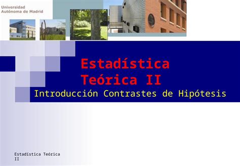 Ppt Estadística Teórica Ii Introducción Contrastes De Hipótesis