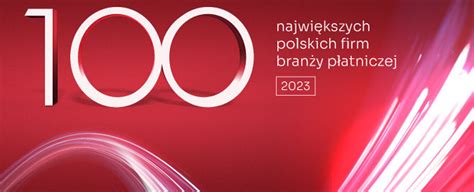 Cashless Ranking 100 największych polskich firm branży płatniczej