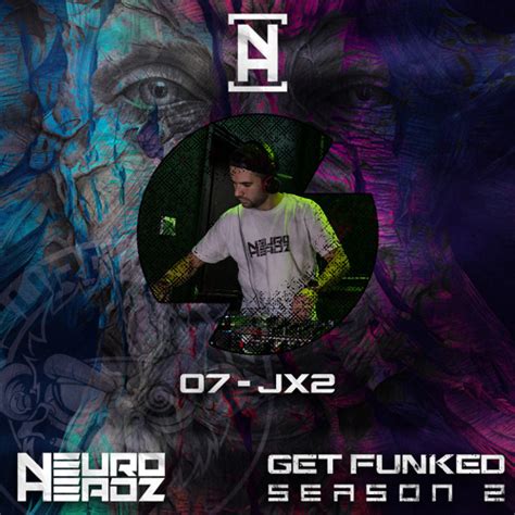 Stream NEUROHEADZ GET FUNKED SERIES 2 007 JX2 By Neuroheadz