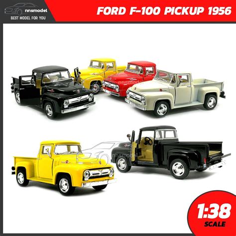 🔥 สินค้าขายดี 🔥 โมเดลรถ Ford F 100 Pickup 1956 Scale 138 โมเดลกระบะคลาสสิค รถเหล็กจำลอง ของ