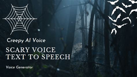 Use Scary Voice Text To Speech Generator Get Creepy AI Voice