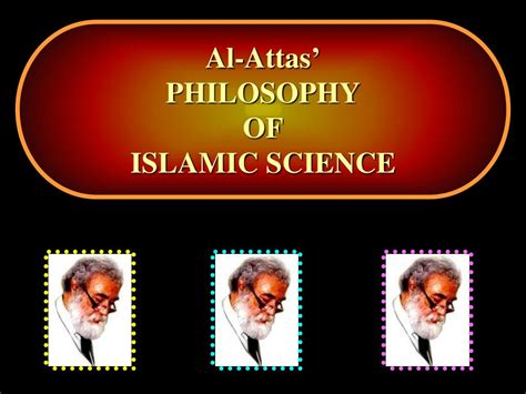 Ppt Syed Naquib Al Attass Philosophy Of Knowledge Powerpoint