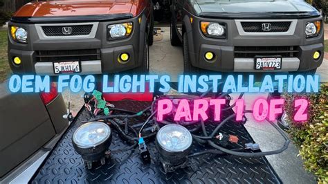 03 06 Honda Element Oem Fog Lights Installation Part 1 Of 2 Youtube