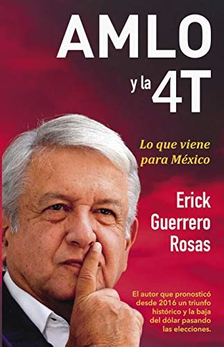 Amlo Y La 4t Lo Que Viene Para México Spanish Edition Ebook