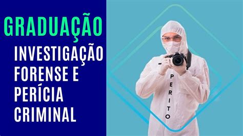 Graduação Em Investigação Forense E Perícia Criminal Graduação Odrdoscursos Youtube