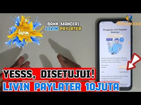 Review Paylater Livin Mandiri Dapat Limit 10 Juta YouTube