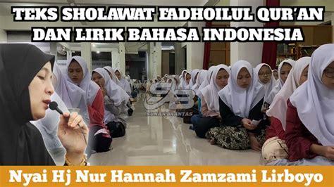 SHOLAWAT FADHOILUL QUR AN DAN LIRIK UMI HANNAH LIRBOYO YouTube