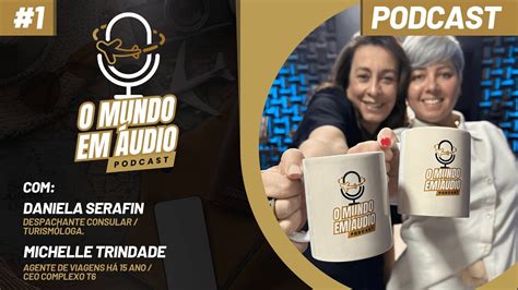 O Mundo Em Áudio Podcast Piloto 1 Youtube