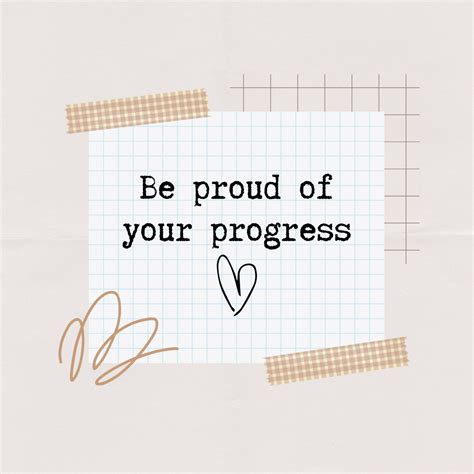 Be Proud Of Your Sucess Progress Quotes Proud Quotes Homework Quotes