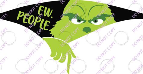 Eww People Dtf Dtf Transfer Grinch Eww Dtf Grinch Dtf Etsy