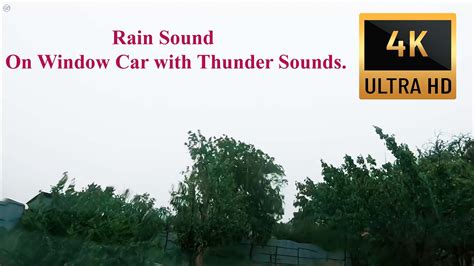 Rain Sound On Window Car With Thunder Sounds Sleep Study And