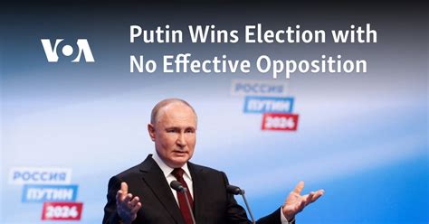 Putin Wins Election with No Effective Opposition