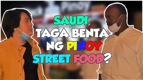 Pinoy Street Food In Saudi Arabia Buhay Abroad Buhay Ofw Sa Saudi