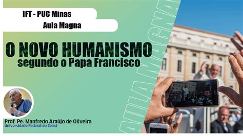 Aula Magna O Novo Humanismo Segundo O Papa Francisco YouTube