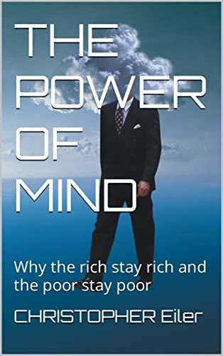 The Power Of Mind Why The Rich Stay Rich And The Poor Stay