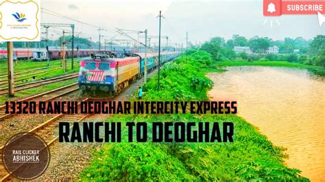 13320 Ranchi Deoghar Intercity Express With Ac Chair Car Coach Depart