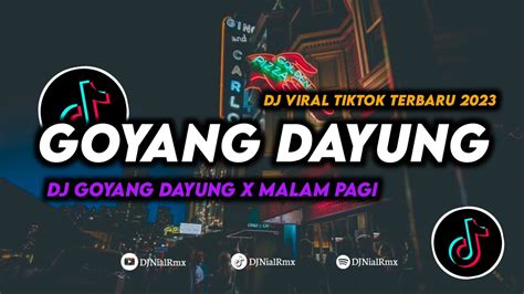 DJ Goyang Dayung X Malam Pagi Remix Viral Tiktok Terbaru 2023 YouTube