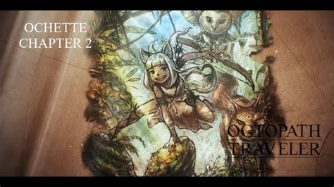 Octopath Traveler II Ochette Chapter 2 Glacis Route YouTube