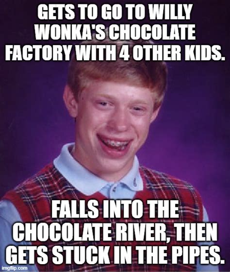 Bad Luck Brian Meme Imgflip