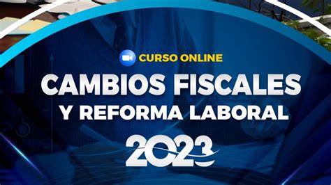 230121 Reformas Laborales Y Fiscales 2023