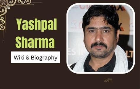 Yashpal Sharma Wiki, Biography, Age, Wife, Family, Education, Height ...