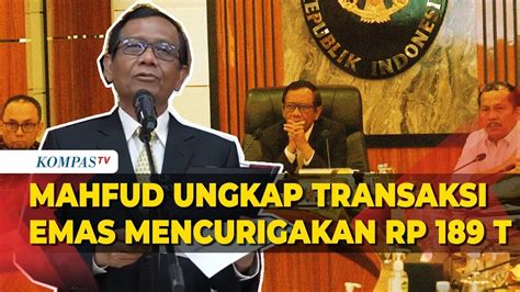 Penjelasan Mahfud Md Beberkan Modus Transaksi Emas Mencurigakan Rp