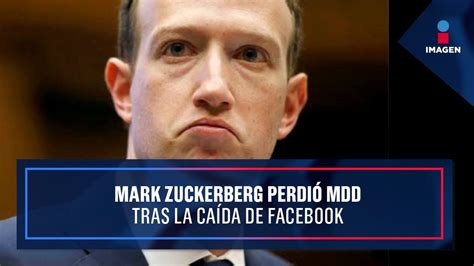 Mark Zuckerberg Pierde 7 Mil Mdd Tras La Caída De Facebook Noticias