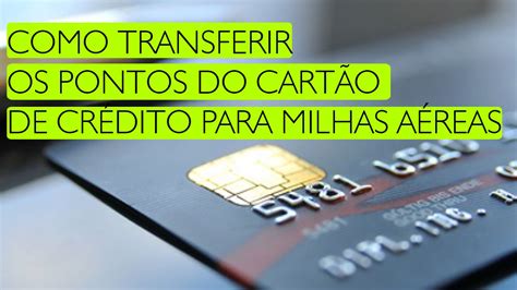 COMO TRANSFERIR os PONTOS do CARTÃO de CRÉDITO pra MILHAS AÉREAS