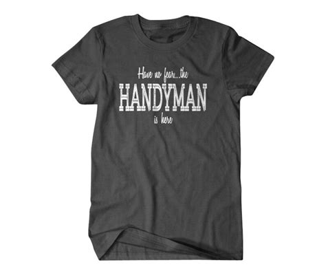 Handyman T Handyman T Shirt Handyman Dad Have No Fear Etsy