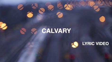 Calvary Lyric Video Hillsong Worship Youtube