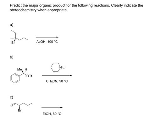 Solved Predict The Major Organic Product For The Following Chegg